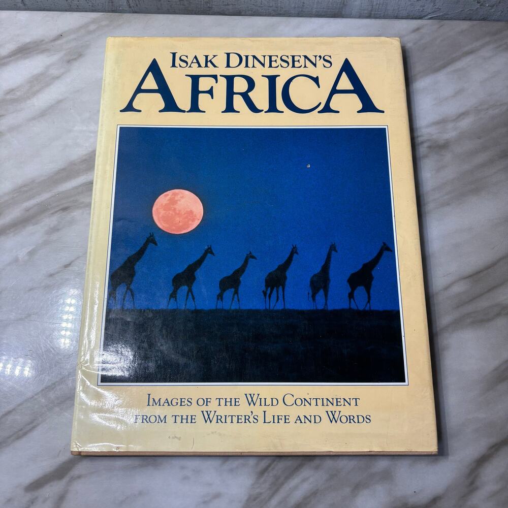 Isak Dinesen's Africa Images of the Wild Continent Hardcover Book